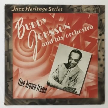 Buddy Johnson And His Orchestra – Fine Brown Frame