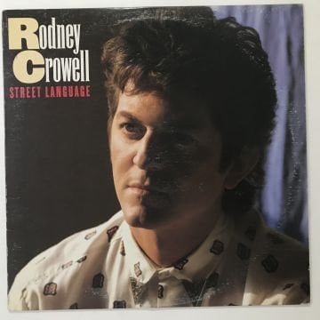 Rodney Crowell – Street Language