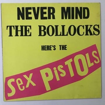 Sex Pistols ‎– Never Mind The Bollocks Here's The Sex Pistols