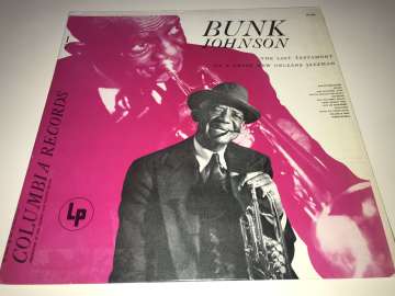 Bunk Johnson ‎– The Last Testament Of A Great New Orleans Jazzman