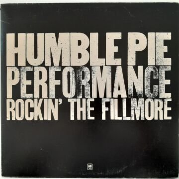 Humble Pie ‎– Performance: Rockin' The Fillmore 2 LP