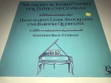 Hans-Martin Linde, Gottfried Bach ‎– Musik Des 18. Jahrhunderts Für Flöte Und Cembalo