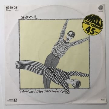 Soft Cell ‎– Tainted Love / Where Did Our Love Go