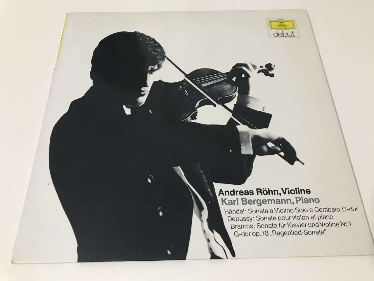 Andreas Röhn , Violine - Karl Bergemann , Piano - Händel* / Debussy* / Brahms* – Sonata A Violino Solo E Cembalo, D-dur / Sonate Pour Violon Et Piano / Sonate Für Klavier Und Violine, Nr. 1, G-dur, Op. 78 ''Regenlied-Sonate''