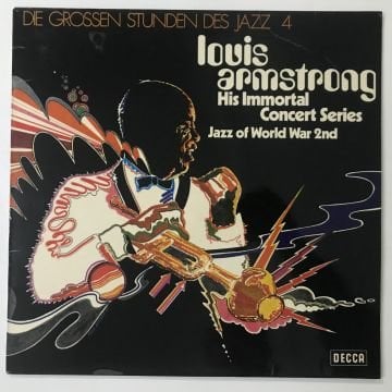 Louis Armstrong – His Immortal Concert Series (Jazz Of World War 2nd)