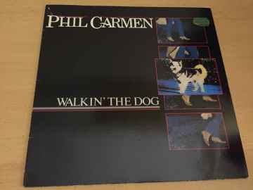 Phil Carmen ‎– Walkin' The Dog