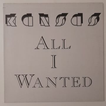 Kansas  – All I Wanted