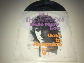 Bill Thompson – Hello Mary Lou / Gold In Acapulco
