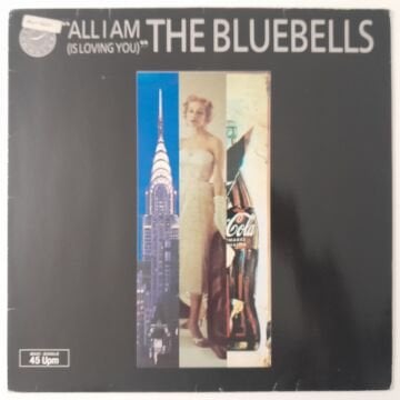The Bluebells – All I Am (Is Loving You)