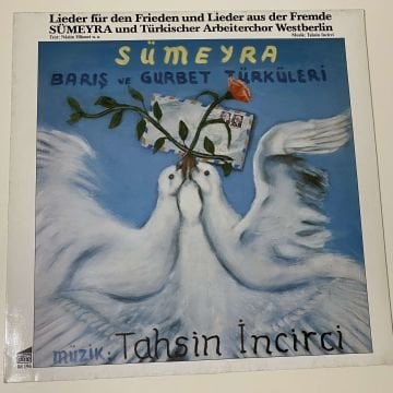 Sümeyra, Türkischer Arbeiterchor Westberlin – Barış Ve Gurbet Türküleri (Lieder Für Den Frieden Und Lieder Aus Der Fremde)