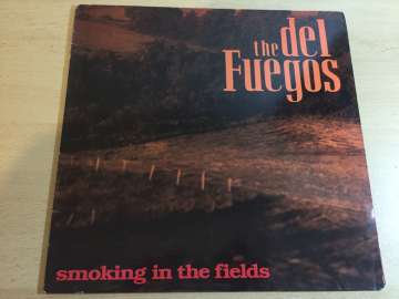 The Del Fuegos ‎– Smoking In The Fields