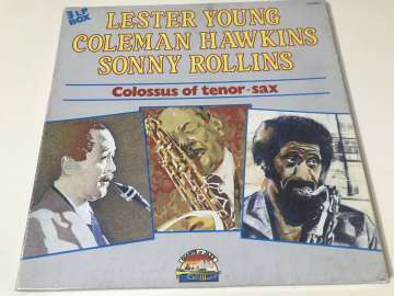 Sonny Rollins, Coleman Hawkins, Lester Young – Colossus Of Tenor-Sax (3 LP Kutulu Set)