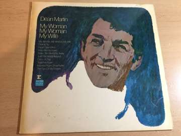 Dean Martin ‎– My Woman, My Woman, My Wife