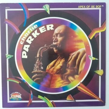 Charlie Parker – Apex Of Be Bop Vol. 2