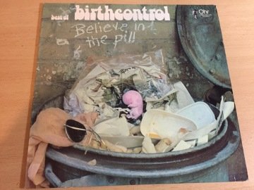 Birth Control ‎– Believe In The Pill (Best Of Birth Control)