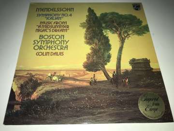 Mendelssohn, Sir Colin Davis, Boston Symphony Orchestra – Symphony No. 4 ''Italian'' / Music From ''A Midsummer Night's Dream''