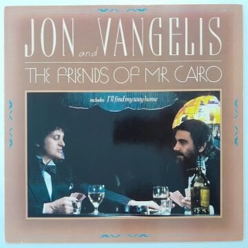 Jon And Vangelis – The Friends Of Mr Cairo