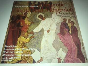 Sergej Rachmaninow, Staatlicher Akademischer Russischer Chor der UdSSR, Alexander Sweschnikow – Das Große Abend- Und Morgenlob. Всенощная 2 LP