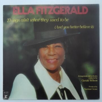 Ella Fitzgerald – Things Ain't What They Used To Be (And You Better Believe It)