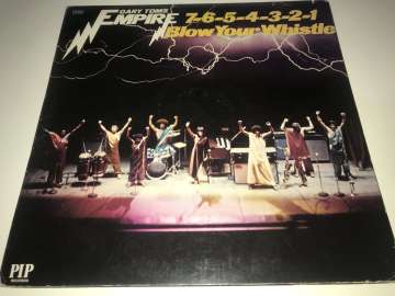 Gary Toms Empire – 7-6-5-4-3-2-1 Blow Your Whistle