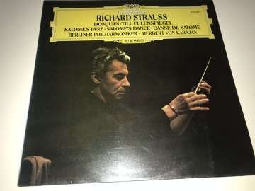 Richard Strauss, Berliner Philharmoniker · Herbert von Karajan – Don Juan / Till Eulenspiegel / Salomes Tanz = Salome's Dance = Danse De Salomé