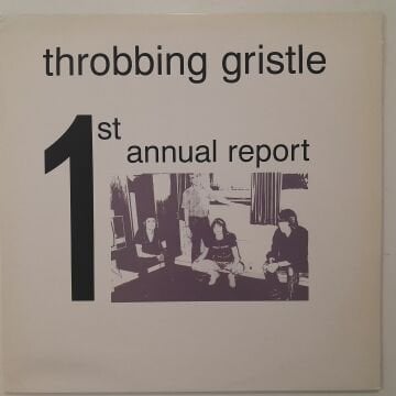 Throbbing Gristle – 1st Annual Report