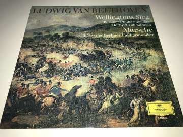 Ludwig van Beethoven ‎– Wellingtons Sieg Oder Die Schlacht Bei Vittoria Op. 91 / Märsche