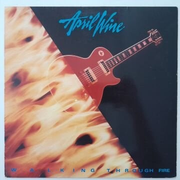 April Wine – Walking Through Fire