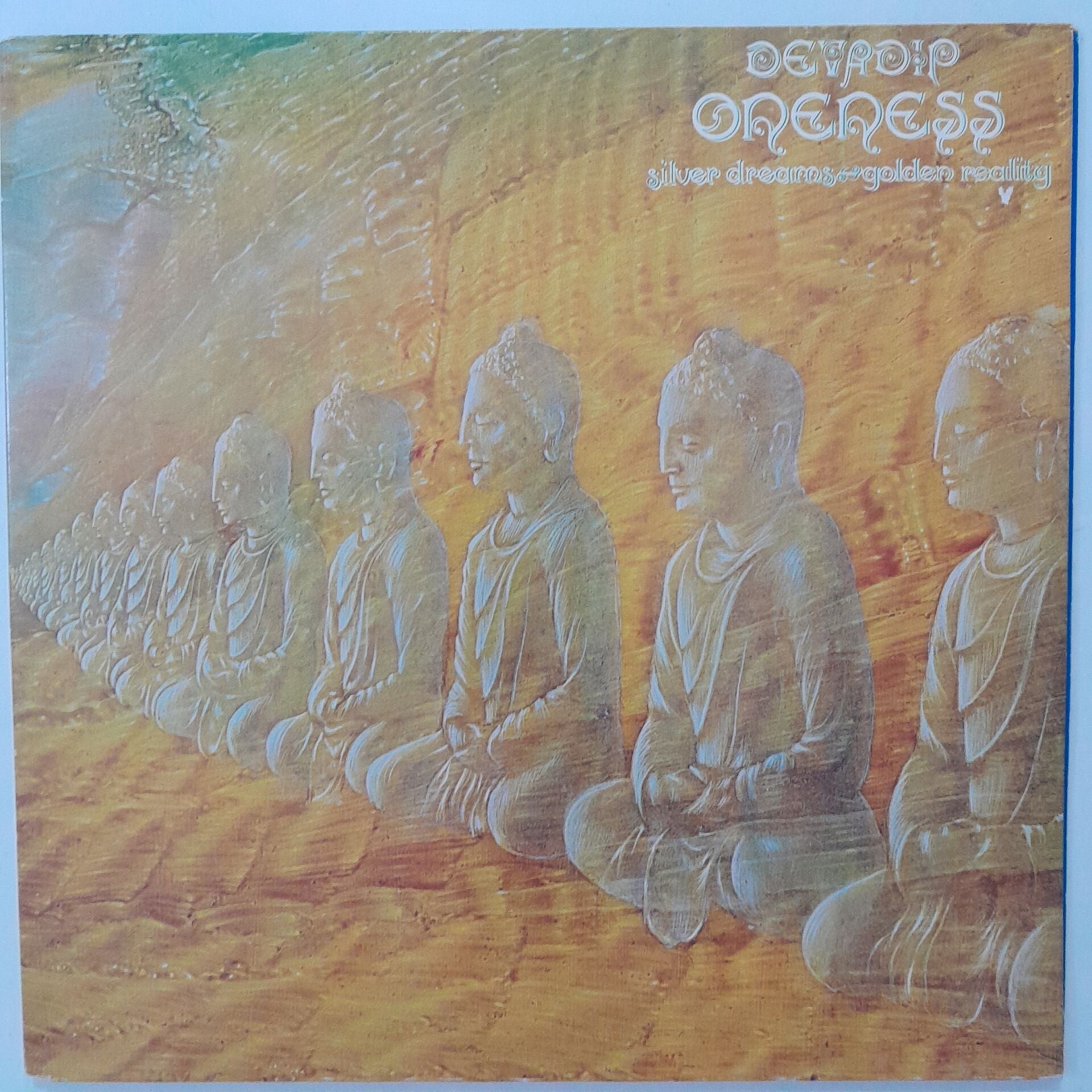 Devadip ‎– Oneness (Silver Dreams~Golden Reality)