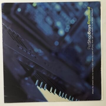Pet Shop Boys – Where The Streets Have No Name (I Can't Take My Eyes Off You) / How Can You Expect To Be Taken Seriously? (Remixed)