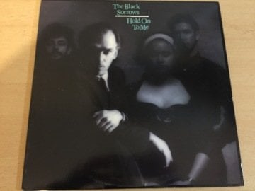 The Black Sorrows ‎– Hold On To Me