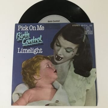 Birth Control – Pick On Me / Limelight