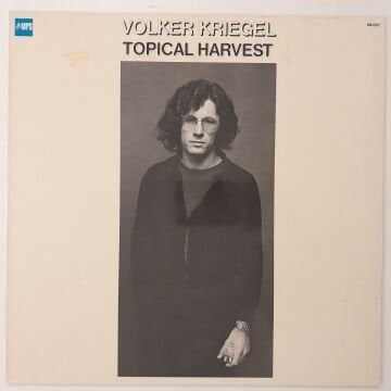 Volker Kriegel – Topical Harvest