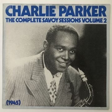 Charlie Parker – The Complete Savoy Sessions Volume 2 (1945)