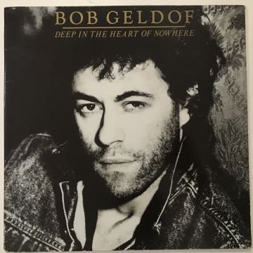 Bob Geldof ‎– Deep In The Heart Of Nowhere