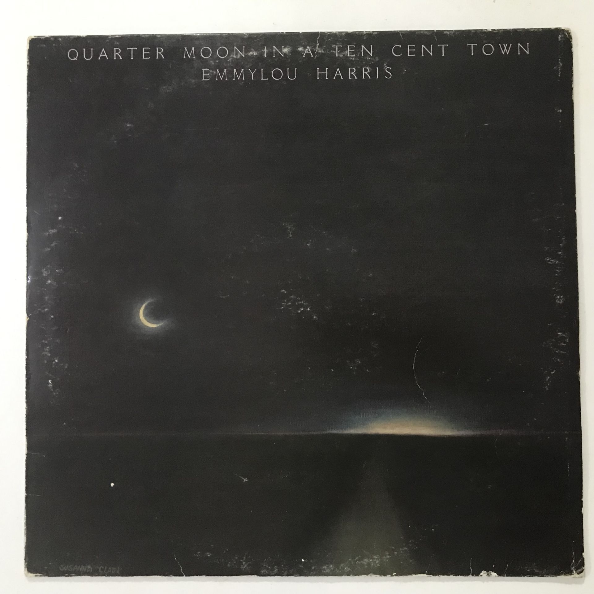Emmylou Harris ‎– Quarter Moon In A Ten Cent Town