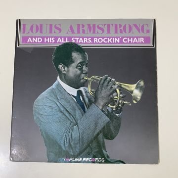 Louis Armstrong – Louis Armstrong And His All Stars. Rockin' Chair