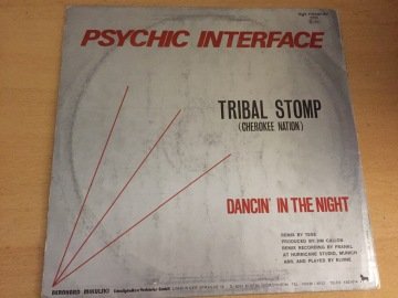 Psychic Interface ‎– Tribal Stomp (Cherokee Nation) / Dancin' In The Night