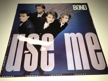 Bond ‎– Use Me