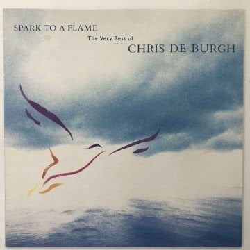 Chris de Burgh – Spark To A Flame (The Very Best Of Chris De Burgh)