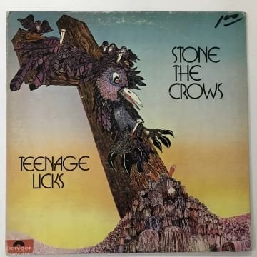 Stone The Crows – Teenage Licks