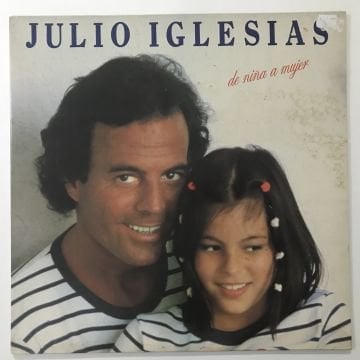 Julio Iglesias ‎– De Niña A Mujer