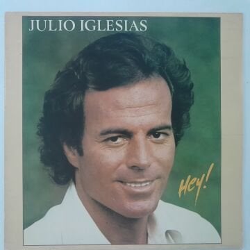 Julio Iglesias ‎– Hey! (Açılır Kapak)