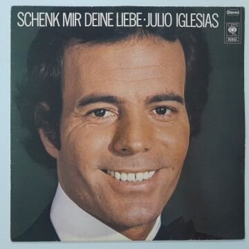 Julio Iglesias ‎– Schenk Mir Deine Liebe