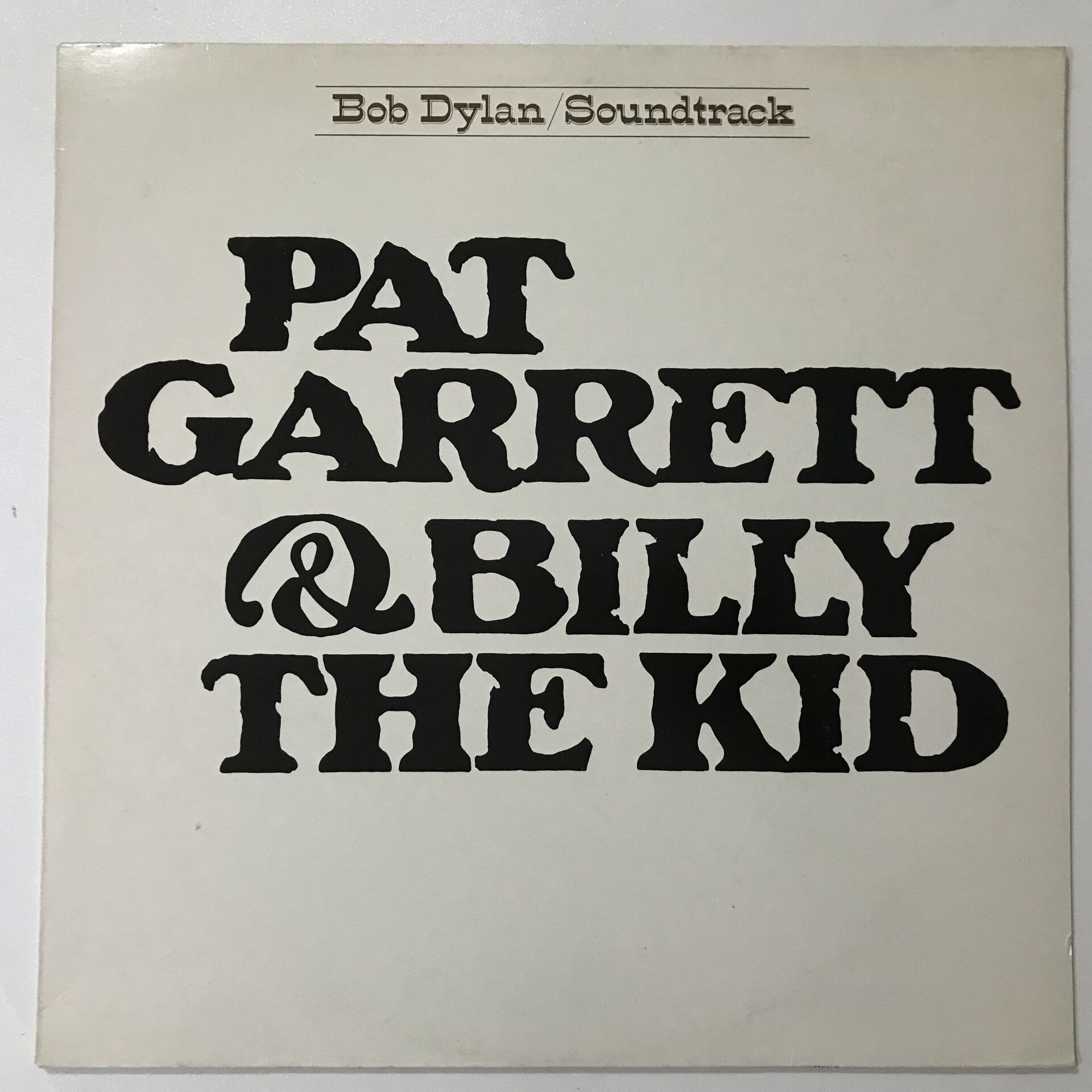 Bob Dylan ‎– Pat Garrett & Billy The Kid