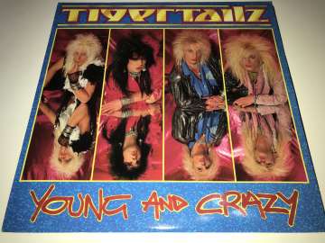 Tigertailz ‎– Young And Crazy