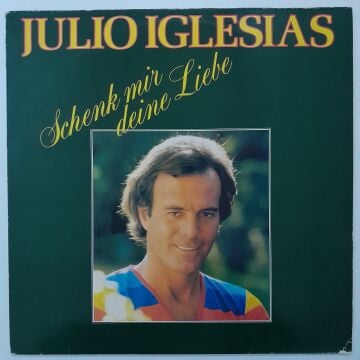 Julio Iglesias – Schenk Mir Deine Liebe