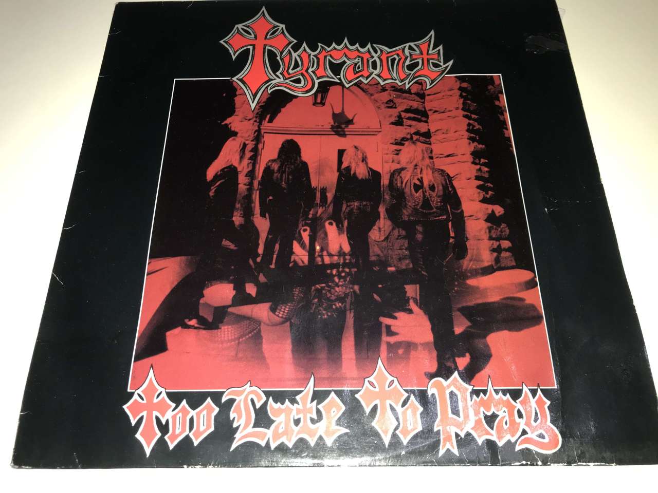 Tyrant ‎– Too Late To Pray