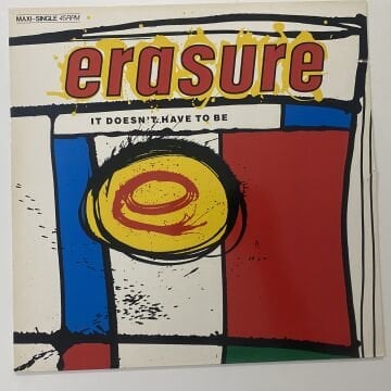 Erasure – It Doesn't Have To Be