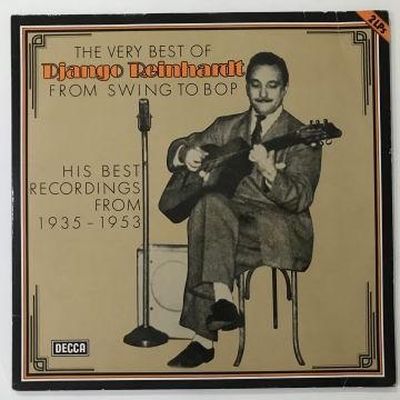 Django Reinhardt ‎– The Very Best Of - From Swing To Bop (His Best Recordings From 1935-1953)